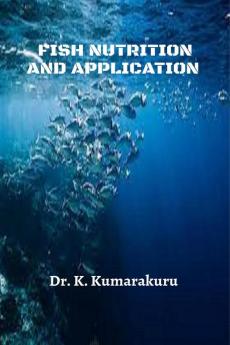 Fish Nutrition and Application