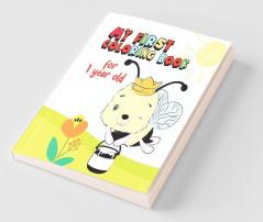 My First Coloring Book For 1 Year Old: Coloring Pages Include Butterflies Dogs Elephants Dolphins Crabs Birds Apples Pears Lemons Train And More.