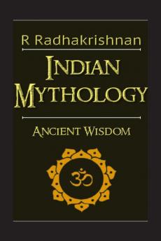 Ancient Wisdom : Indian Mythology