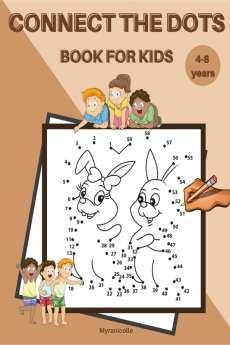 Connect the dots Book For Kids : 50 Challenging and Fun Puzzle Dot to Dot for Kids Age 4-8. Easy Kids Dot To Dot Books Ages 4-8 (Boys &amp; Girls Connect The Dots Activity Books)