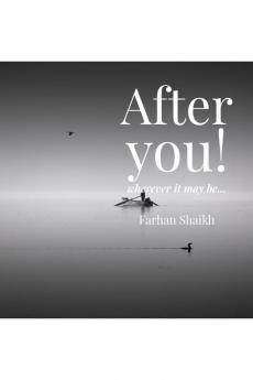 After you!: Wherever it may be