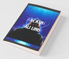 Hacking With Kali Linux: Beginner'S Guide To Wireless Network Cracking & Penetration Testing. Fully Understand The Fundamentals Of Computer Cyber ... By Learning Computer Hacking In-Depth...