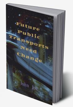 Future  Public Transports Need Change