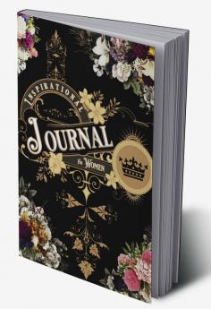 Inspirational Journal for Women : Inspirational Notebook to write in with Motivational Quotes Journal Inspirational Notebook for Teens and Girls Cute Inspirational Gratitude Journal