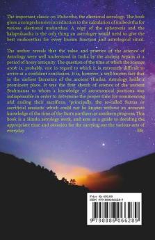 Kalaprakasika : The Standard Book On The Election System Muhoortha Or An Introduction To The Study Of Astrology
