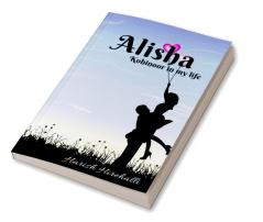 Alisha : Kohinoor in my life