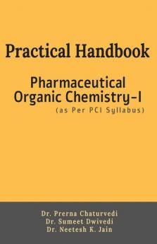 Practical Handbook Pharmaceutical Organic Chemistry - I: As Per Pci Syllabus