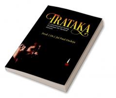 Trataka : A Concentrated Gazing Technique for Mystical Powers