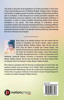 Gender In Hindi Print Media In Central India : Lived Experiences Of Women Journalists In Cities Of Madhya Pradesh (2012-17)