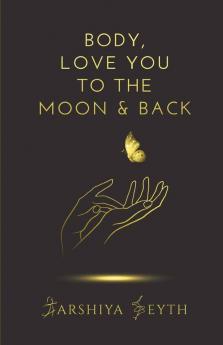 Body Love You To The Moon And Back