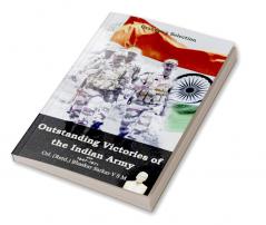 Grandpa's Selection Outstanding Victories of the Indian Army 1947-1971