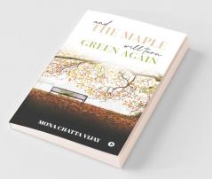 And The Maple Will Turn Green Again