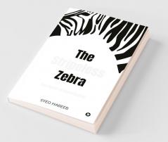 The Stripeless Zebra : The Power Of Imperfection