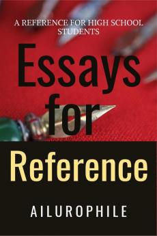Essays for Reference: For Grade-10 students of ICSE Board