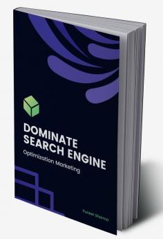 Dominate Search Engine : Optimization Marketing