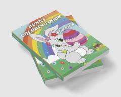 Bunny Coloring Book for Kids : Easter Egg and Cute Rabbits Coloring Pages for Preschoolers and Toddlers ages 4-8