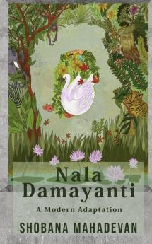 Nala Damayanti : A Modern Adaptation