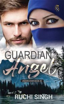 Guardian Angel : Undercover Book #2