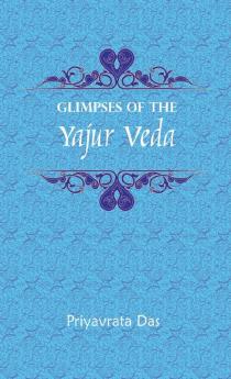 Glimpses of the Yajur Veda