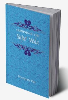 Glimpses of the Yajur Veda