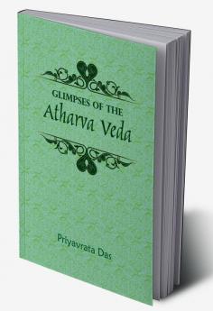 Glimpses of the Atharva Veda