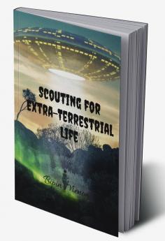 Scouting for Extra-Terrestrial Life