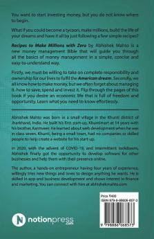 Recipes To Make Millions With Zero : Ideas And Strategies To Make Millions With No Money