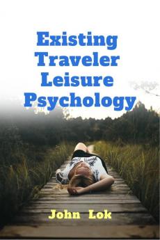 Existing Traveler Leisure Psychology