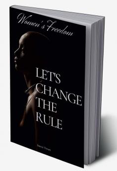 Women's freedom / महिला की आज़ादी : Let's change the rule