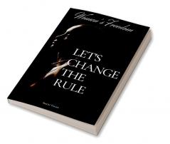 Women's freedom / महिला की आज़ादी : Let's change the rule