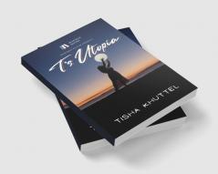 T’s Utopia