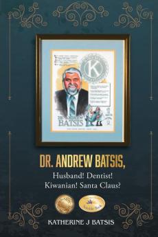 Dr. Andrew Batsis Husband! Dentist! Kiwanian! Santa Claus?