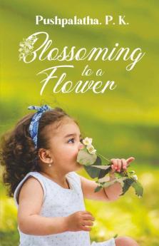 Blossoming To A Flower