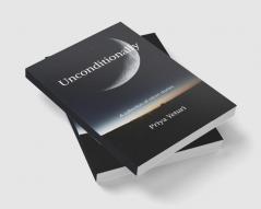 Unconditionally : A collection of micro stories