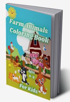 Farm Animals Coloring Book for Kids Ages 4-8 : Country Animals like Horse Cow Goat Chickens and Manny More. Cute Happy Farm Animals with Beautiful Country Scenes