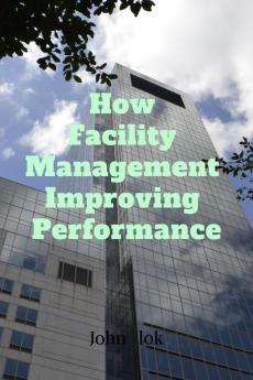 How Facility Management Improving Performance