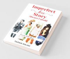 Imperfect Love Story Always Untold: Love Of A Raw Agent
