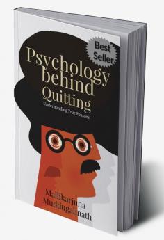 Psychology behind Quitting : Understanding True Reasons