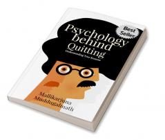 Psychology behind Quitting : Understanding True Reasons