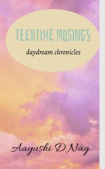 Teentime Musings: Daydream Chronicles