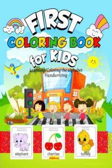 First Coloring Book for Kids ages 2-5 | Coloring animals fruits and vegetables | Activity book for Kids : Learning - Coloring the Alphabet | Handwriting