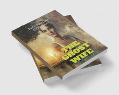 The Ghost Wife