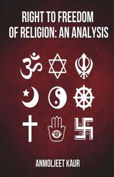 Right To Freedom Of Religion: An Analysis