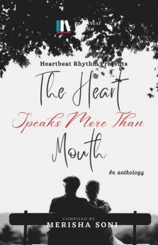 The Heart Speaks More Than Mouth