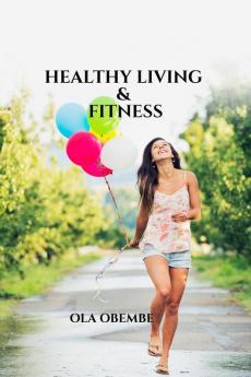 HEALTHY LIVING AND FITNESS