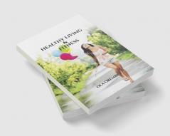 HEALTHY LIVING AND FITNESS