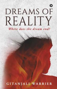 Dreams Of Reality: Where Does The Dream End?