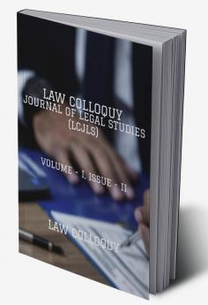 LAW COLLOQUY JOURNAL OF LEGAL STUDIES VOLUME - I ISSUE - II