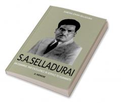 S.A.Selladurai An Example Par Excellence in Service to Humanity