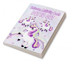 Unicorn Activity Dot To Dot : Funny Connect Dot To Dot Puzzles with Coloring Fun for Girls